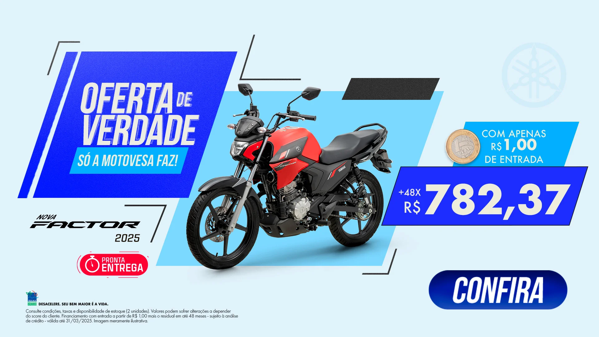 Oferta de verdade é só na Motovesa Yamaha